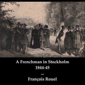 A Frenchman In Stockholm 1844-45 By François Rouel