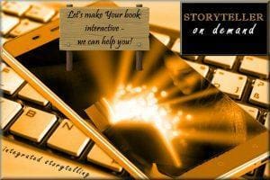 Storyteller On Demand – We Make Your Book Interactive!